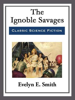 cover image of The Ignoble Savages